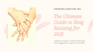 The Ultimate Guide to Ring Resizing for 2021