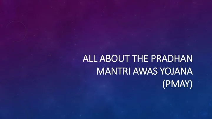 all about the pradhan mantri awas yojana pmay