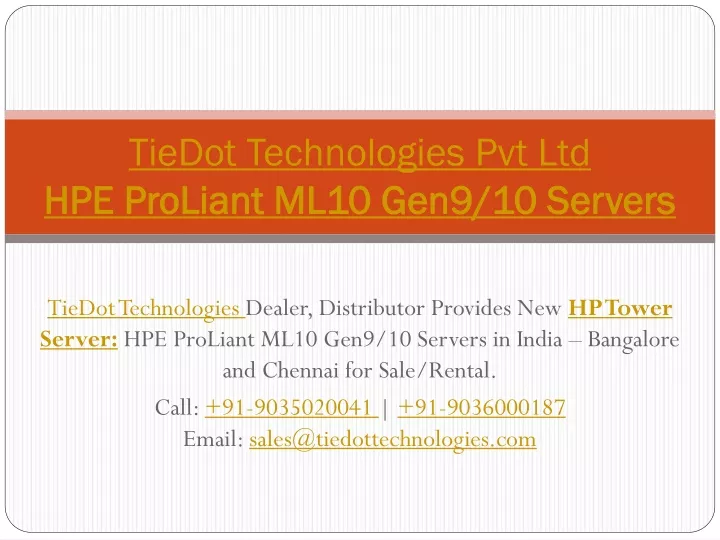 tiedot technologies pvt ltd hpe proliant ml10 gen9 10 servers