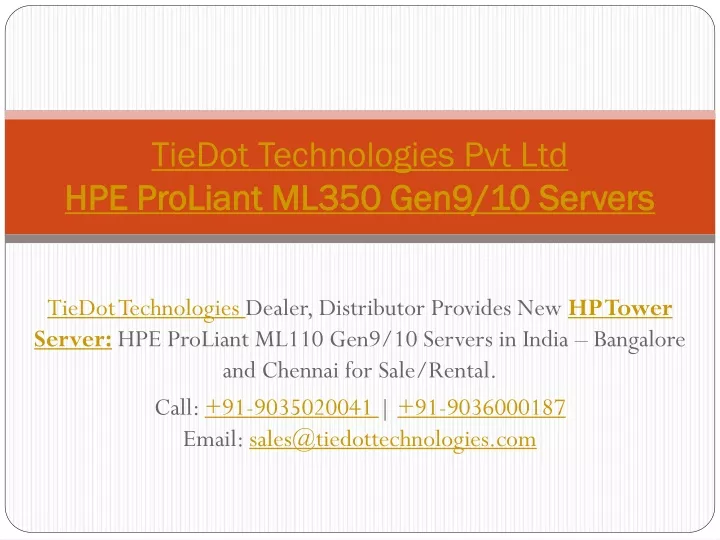 tiedot technologies pvt ltd hpe proliant ml350 gen9 10 servers