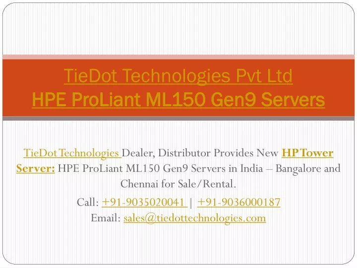 tiedot technologies pvt ltd hpe proliant ml150 gen9 servers