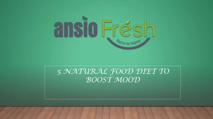 5 natural food diet to boost mood