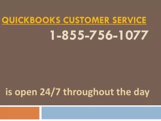 QuickBooks Customer Service 1-855-756-1077is open 24/7 throughout the day