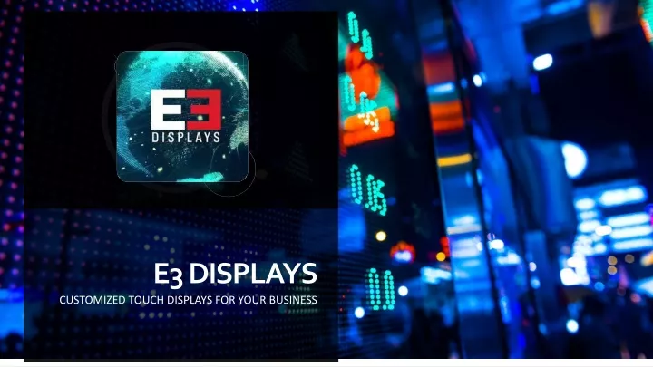 e3 displays