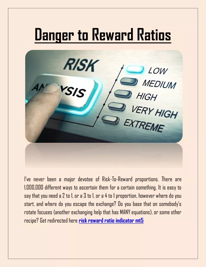 danger to reward ratios