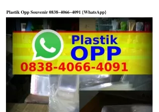 Plastik Opp Souvenir 0838•4066•4091{WhatsApp}