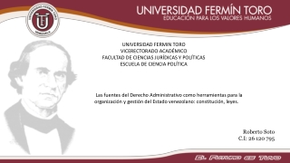 Las fuentes del Derecho Administrativo como herramientas para la organización y gestión del Estado venezolano: constituc