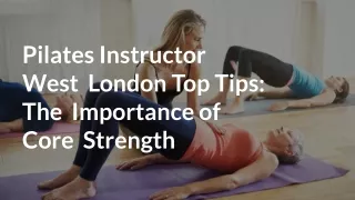 pilates instructor west london top tips