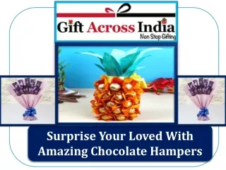 Surprise your loved with amazing chocolate hampers