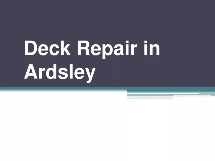 deck repair in ardsley
