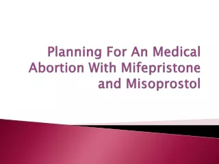 planning for an medical abortion with mifepristone and misoprostol