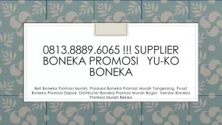 0813.8889.6065 !!! Supplier Boneka Promosi   YU-KO BONEKA