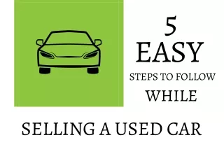 5 Easy Steps to Follow While Selling a Used Car