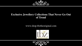 Exclusive Jewellery Collections That Never Go Out of Trend