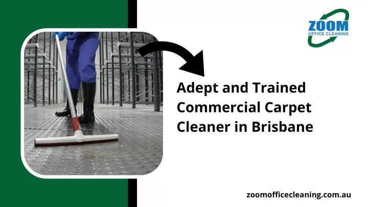 adept and trained commercial carpet cleaner