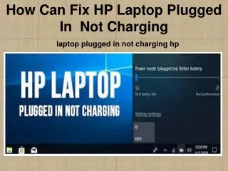 how can fix hp laptop plugged in not charging