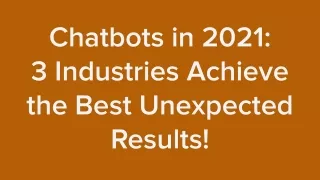 chatbots in 2021 3 industries achieve the best