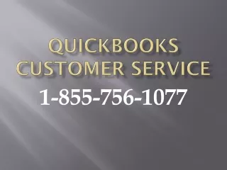 QuickBooks Customer Service 1-855-756-1077 is open 24/7 around the clock for our clients
