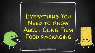 Everything You Need to Know About Cling Film Food packaging