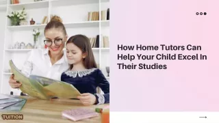 how home tutors can help your child excel