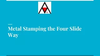 metal stamping the four slide way