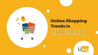 Online Shopping Trends in Kuwait