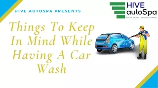 Things to Keep in Mind While Having a Car Wash