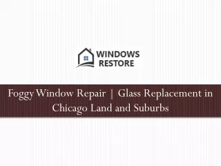 foggy window repair glass replacement in chicago