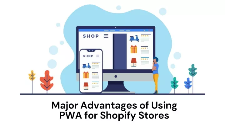 major advantages of using pwa for shopify stores