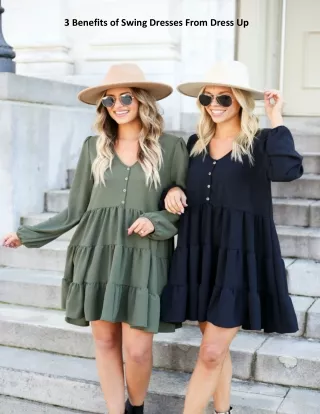 3 Benefits of Swing Dresses From Dress Up