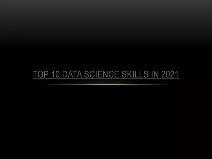 top 10 data science skills in 2021