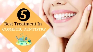 The 5 Best Things About Cosmetic Dentistry Treatment