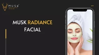 musk radiance facial