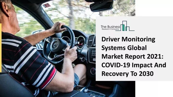 driver monitoring systems global market report