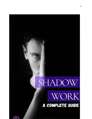 SHADOW WORK - A COMPLETE GUIDE