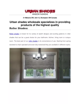 Urban shades wholesale specializes in providing products of the highest quality