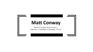 Matt Conway - Provides Consultation in Strategic Planning