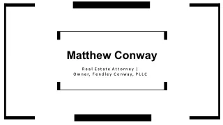 Matthew Conway - A Highly Competent Professional
