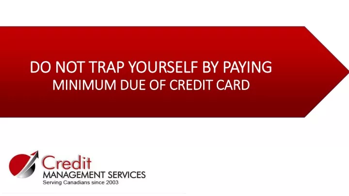 do not trap yourself by paying minimum due of credit card
