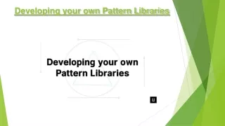 How To Develop Your Own Pattern Libraries?