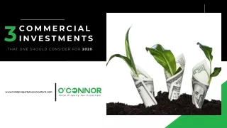 Three Commercial investments that one consider for 2020