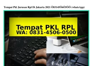 Tempat Pkl Jurusan Rpl Di Jakarta 2021 0831–4506–0500[WhatsApp]