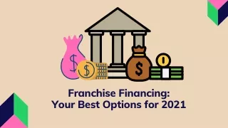 Franchise Financing: Your Best Options for 2021