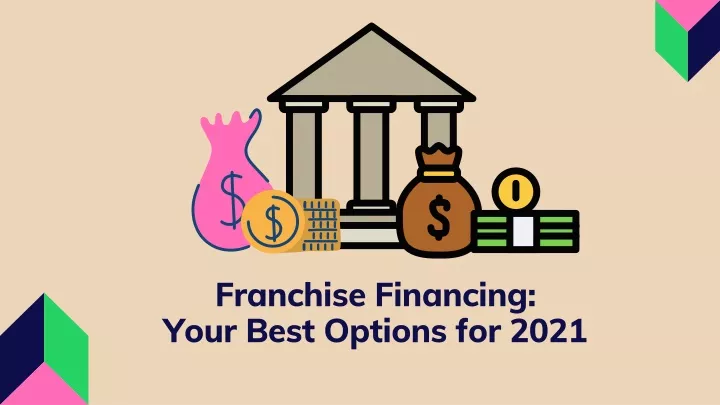 franchise financing your best options for 2021