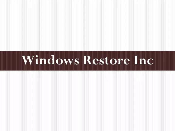 windows restore inc