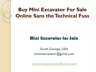 Buy Mini Excavator For Sale Online Sans the Technical Fuss