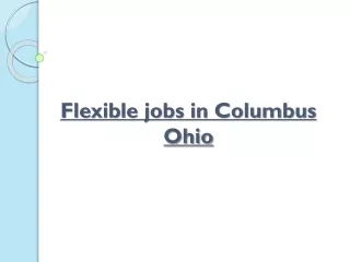 How to find Flexible jobs in Columbus Ohio