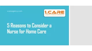 5 Reasons to Consider a Nurse for Home Care