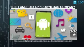 Are you searching the best Android App download Company
