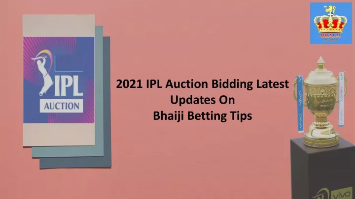 2021 ipl auction bidding latest updates on bhaiji